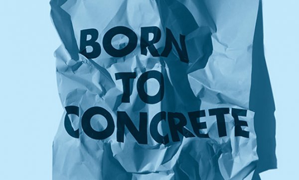 Born to Concrete