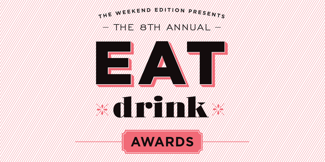 The eighth annual EAT/drink Awards nominations are now open!
