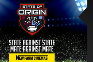 Watch the State of Origin at New Farm Cinemas