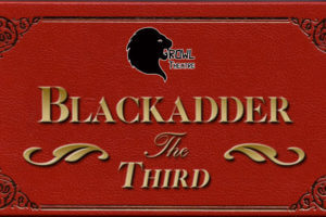 Growl Theatre presents Blackadder the Third