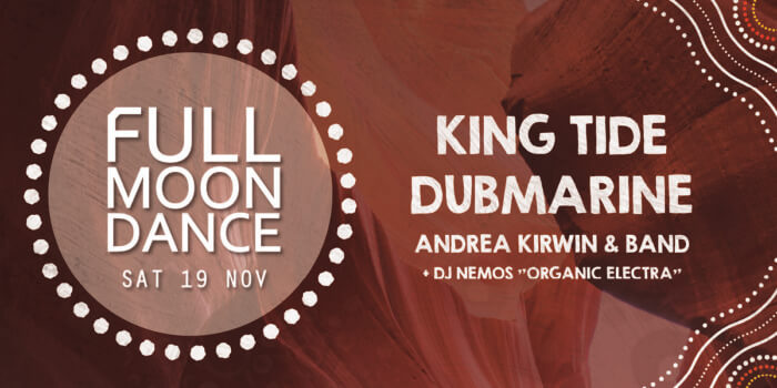 Full Moon Dance – King Tide, Dubmarine & Andrea Kirwin