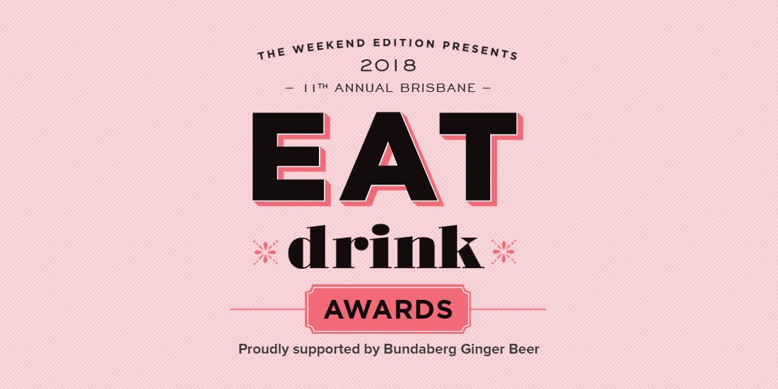 Announcing the winners of The Weekend Edition's 11th annual EAT/drink Awards for 2018!