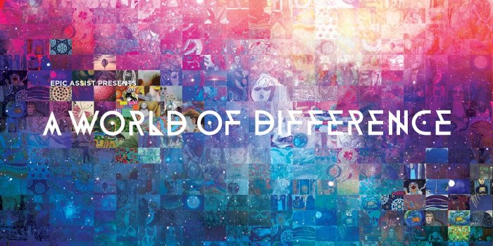 EPIC Assist presents: A World of Difference art exhibition