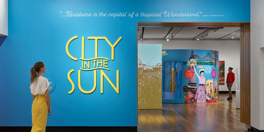 Walking on sunshine – MoB's newest exhibition City in the Sun shines a ray on Brisbane’s subtropical image