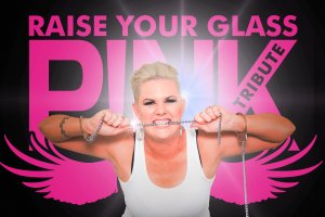 Raise Your Glass Pink Tribute Show