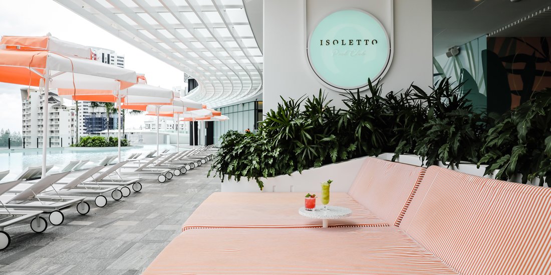 Sun-kissed sips and dips – the Gold Coast has welcomed Isoletto, a luxe new pool club